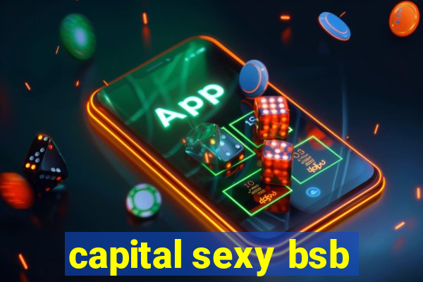 capital sexy bsb